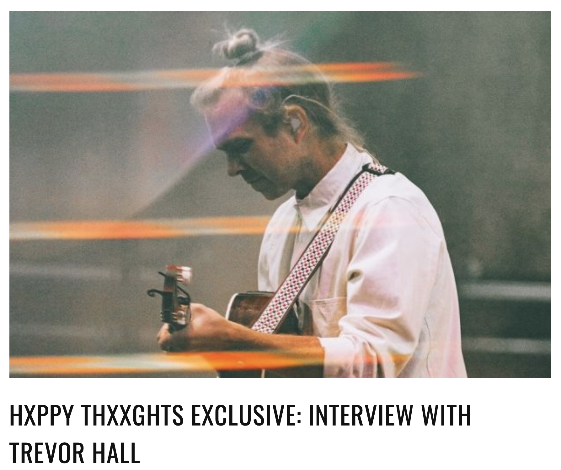 HXPPY THXXGHTS EXCLUSIVE: INTERVIEW WITH TREVOR HALL