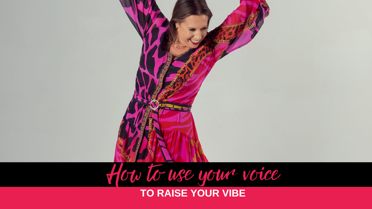 How to use your voice to raise your vibe