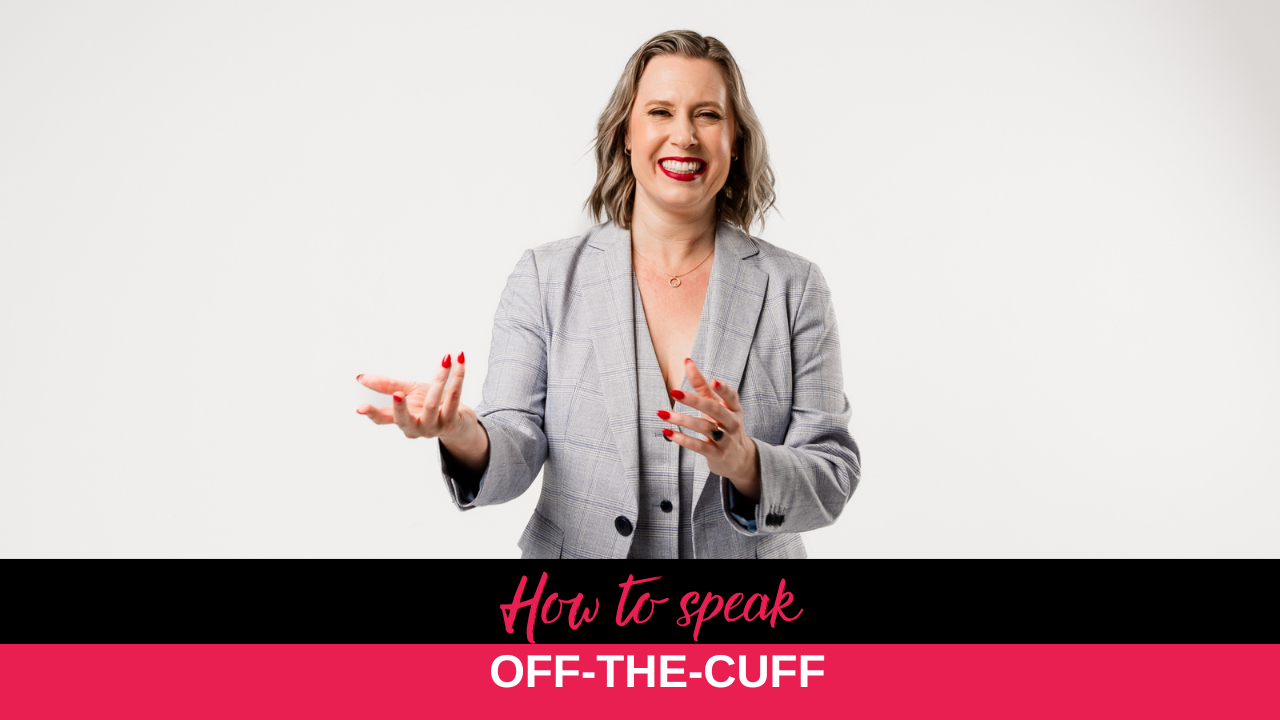 How to speak off-the-cuff 
