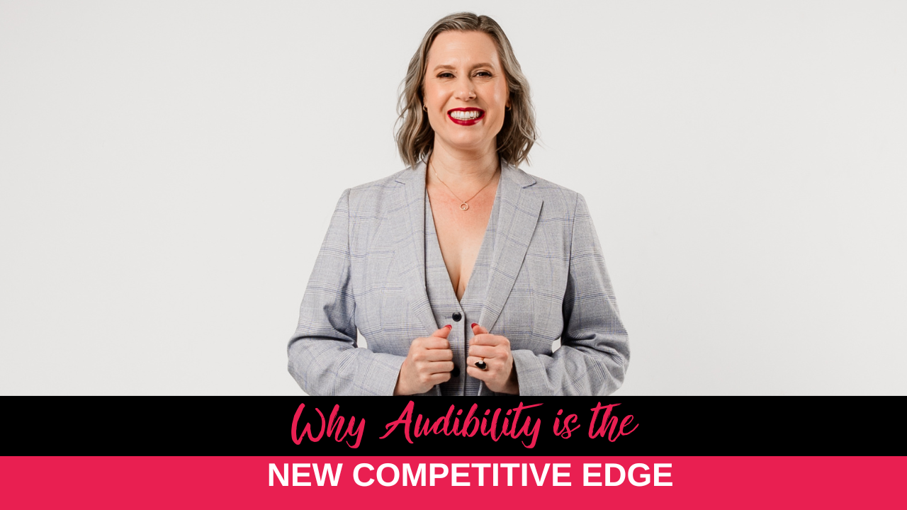 Why audibility is the new competitive edge