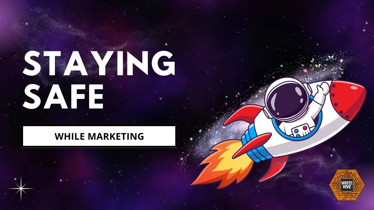 Image reads "Staying Safe While Marketing" and features the WriteHive logo and an illustration of an astronaut riding a rocket into space.