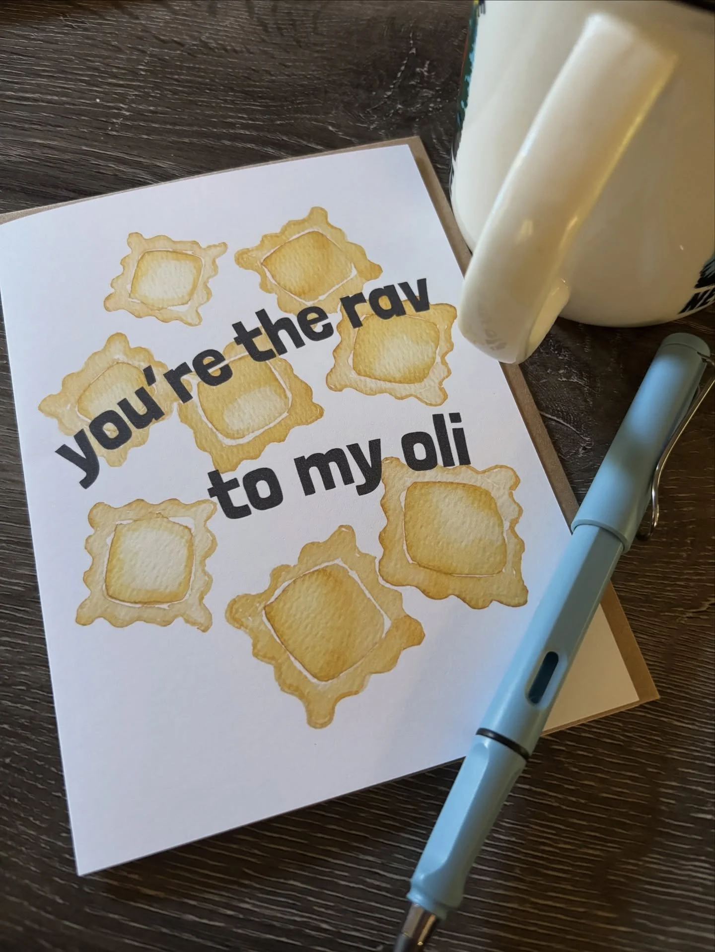My friend used this phrase a while back and I knew it just needed to be on a card. Because I&rsquo;m sure, you too, have someone who&rsquo;s the rav to your oli. The peanut butter to your jelly. The olive in your martini. 
Go tell them. It matters. L