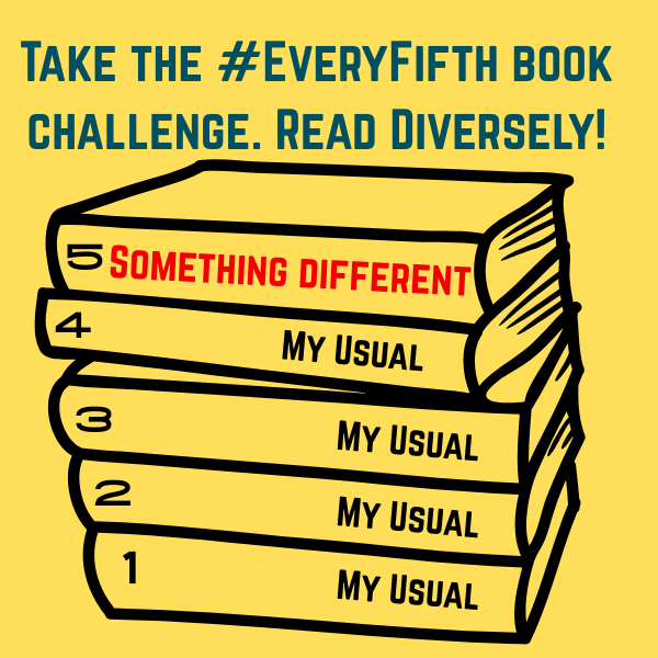Take the #EveryFifth book challenge. Read diversely!