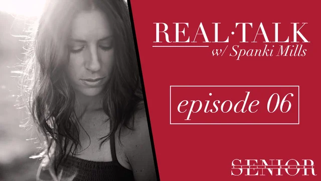 Real Talk Episode 06: Spanki Mills