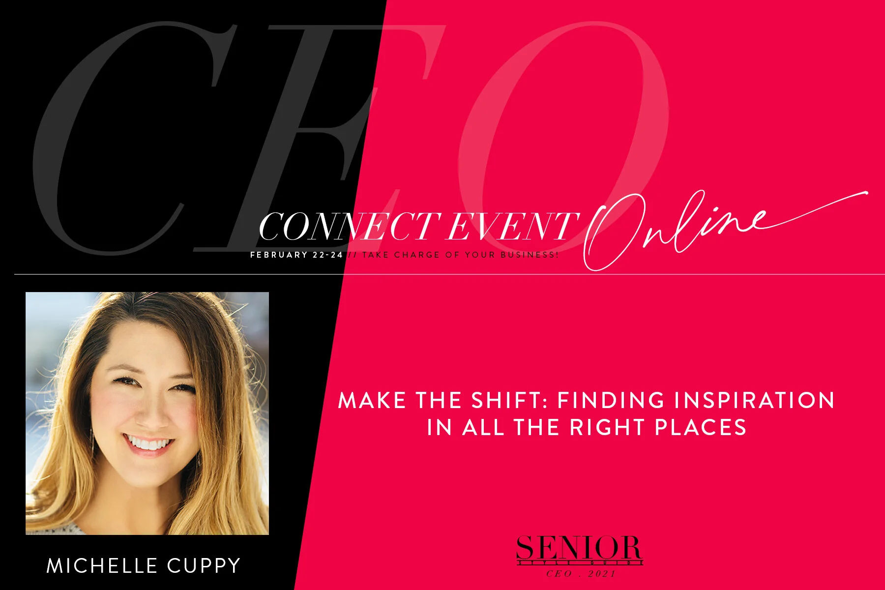 April 2021 -  CEO Presentation Michelle Cuppy...Make The Shift:  Finding Inspiration In All The Right Places