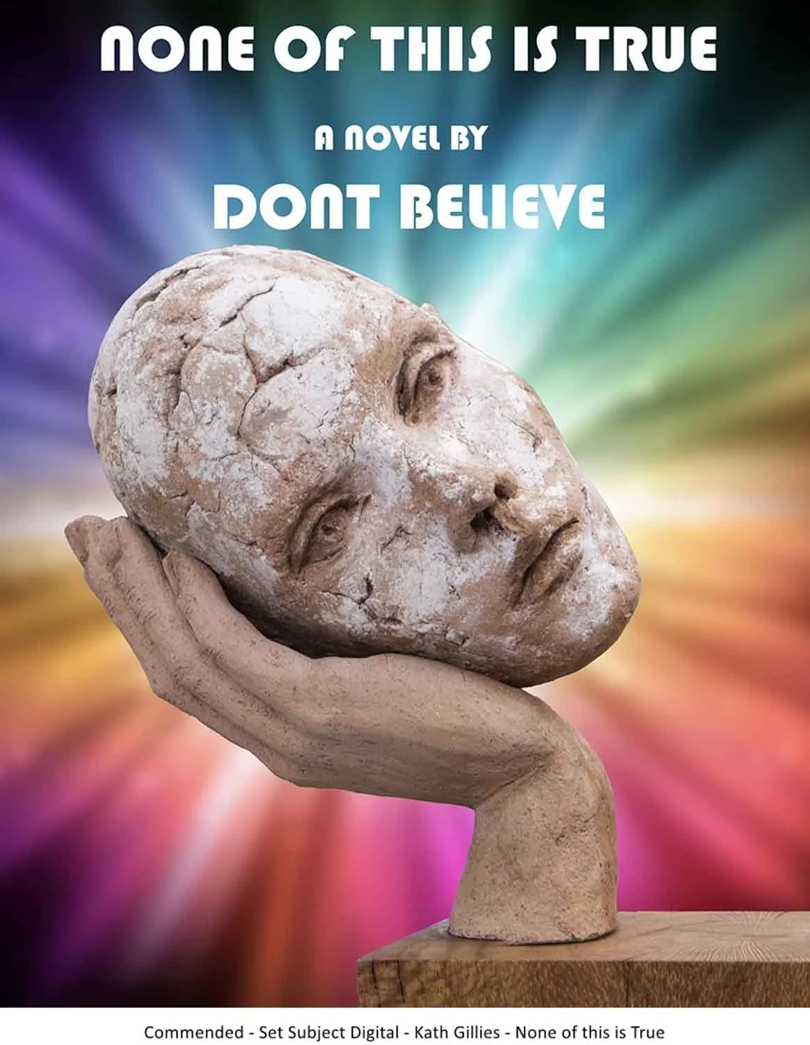 Commended - Set Subject Digital - Kath Gillies - None of this is True.jpg