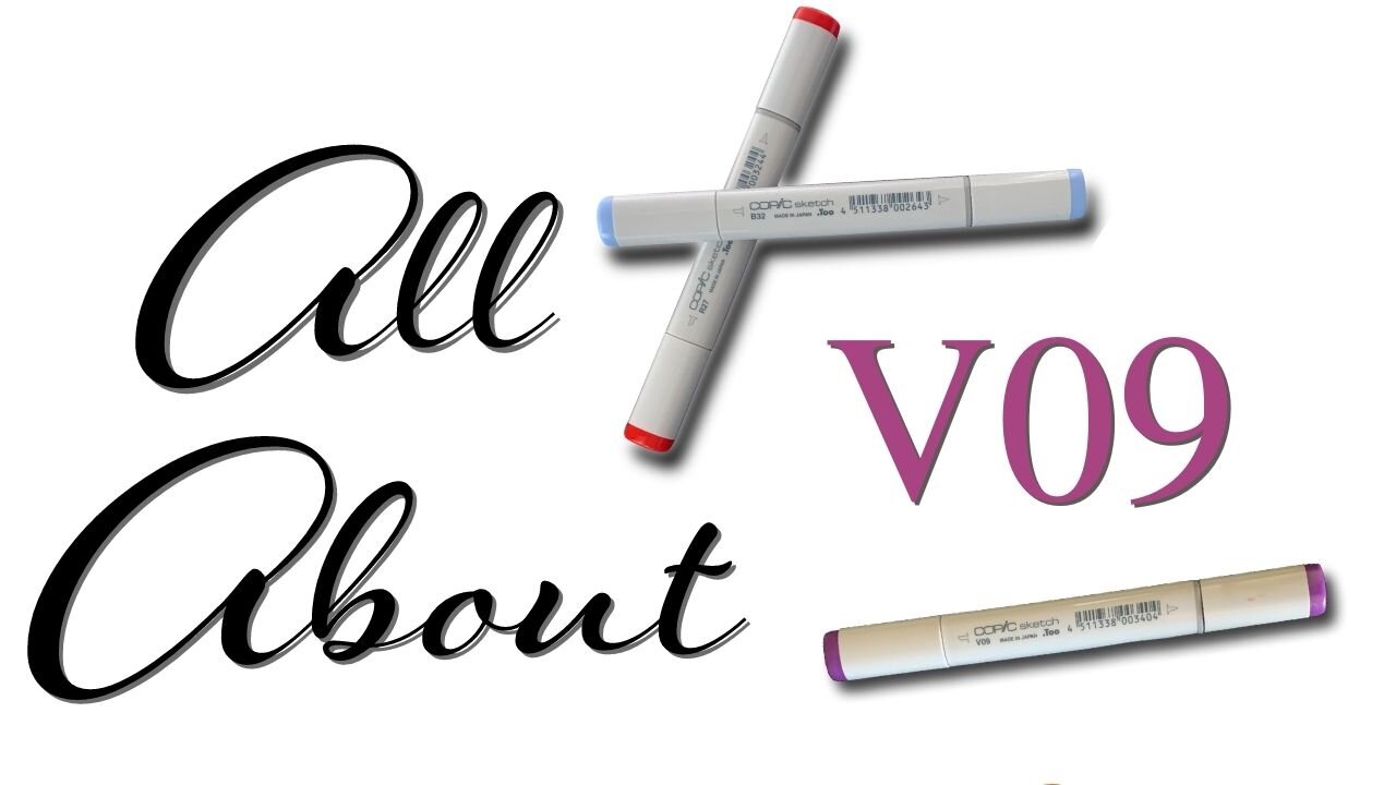 All About Copic Marker V09