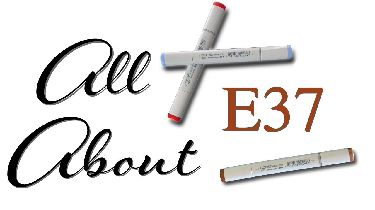All About Copic Marker E37