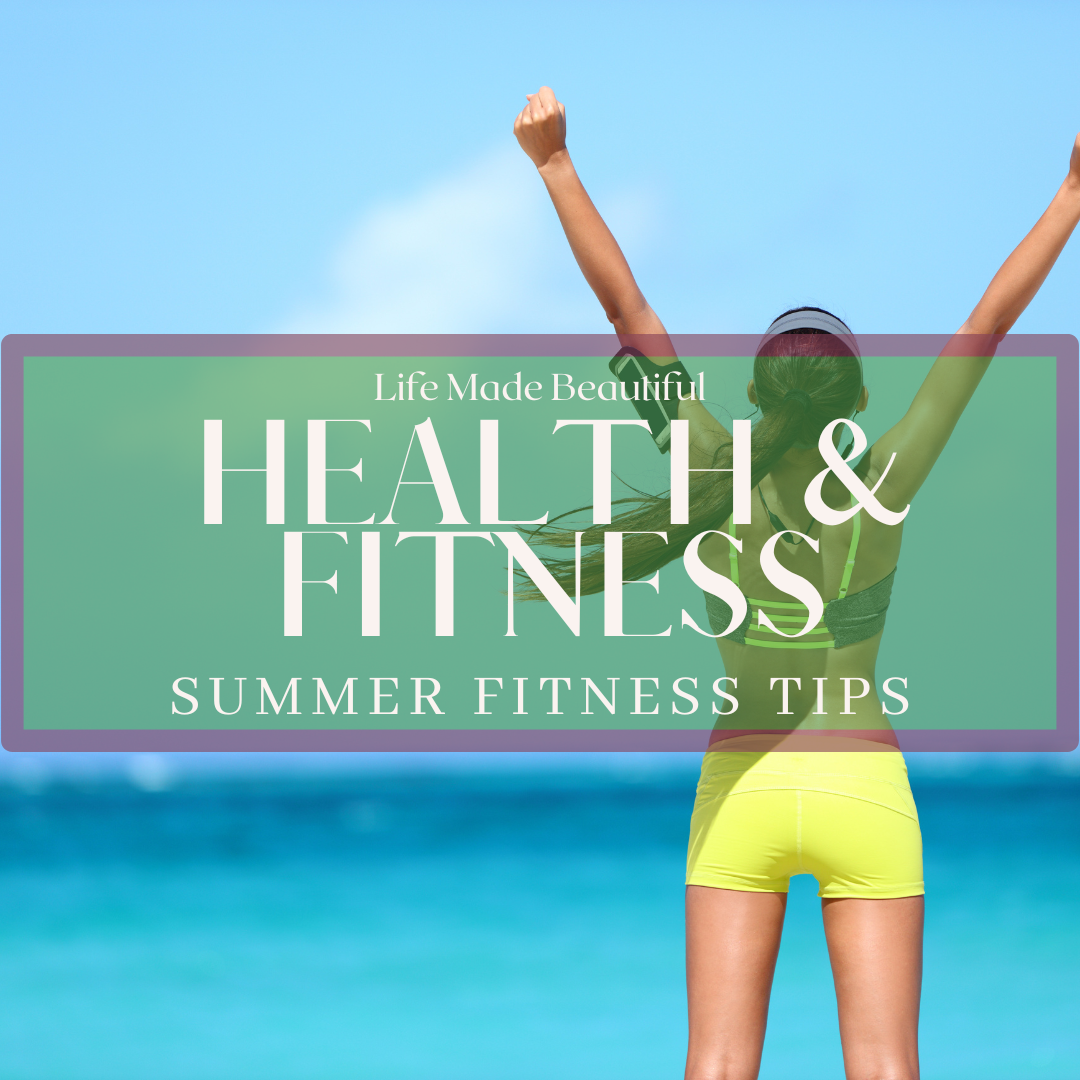 Summer Fitness Tips