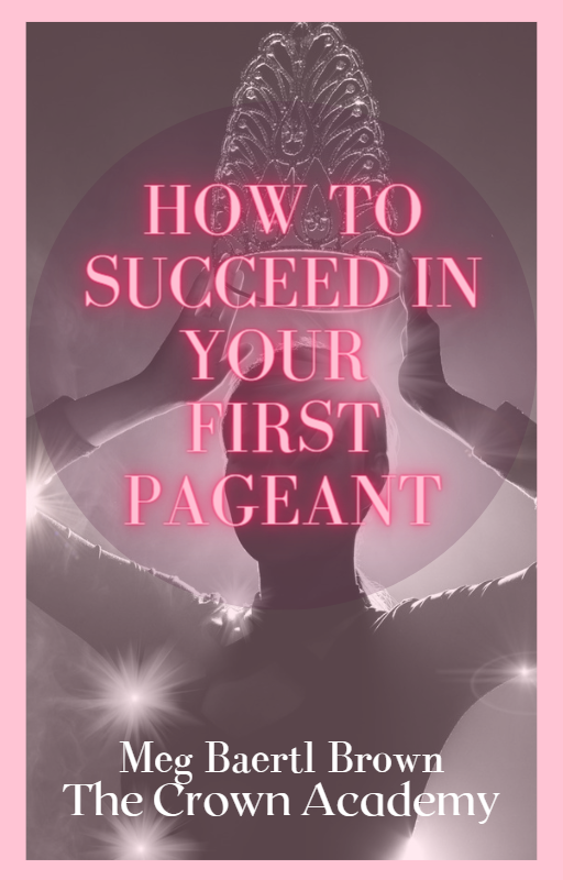 How to Succeed in Your First Pageant eBook