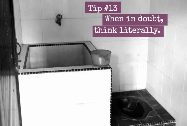 Tip #13: When in doubt, think literally