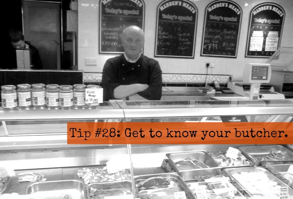 Tip #28: Get to Know Your Butcher