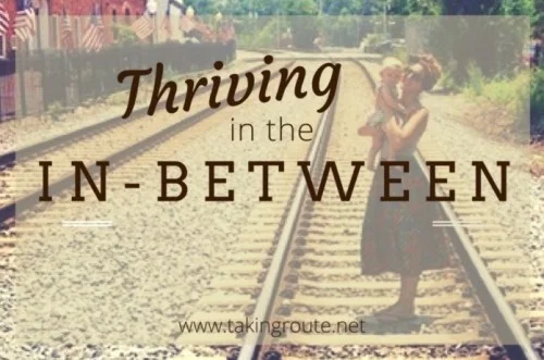 Thriving in the In-Between