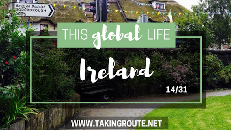 This Global Life | Day 14: Ireland
