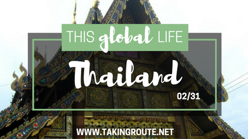 This Global Life | Day 2: Thailand