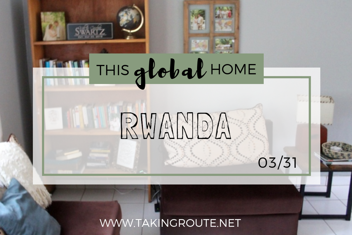 This Global Home | Day 3: Rwanda