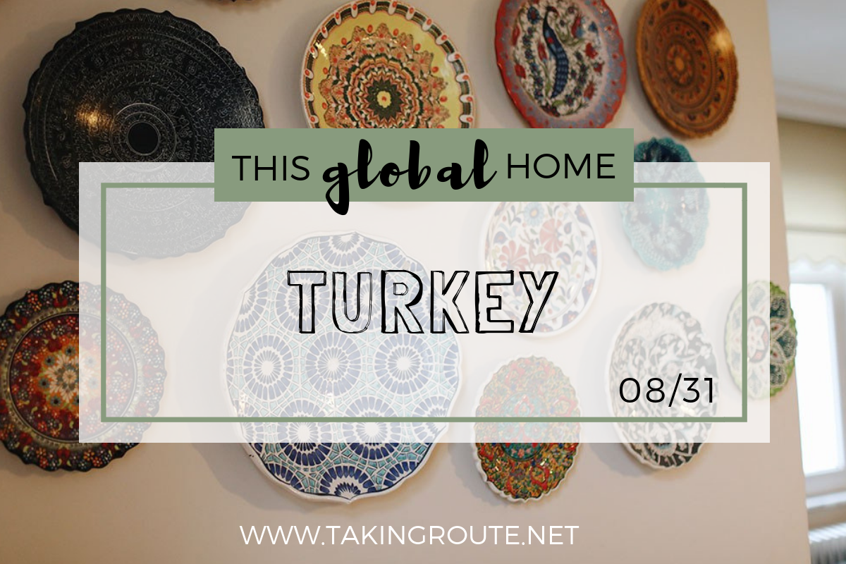 This Global Home | Day 8: Turkey