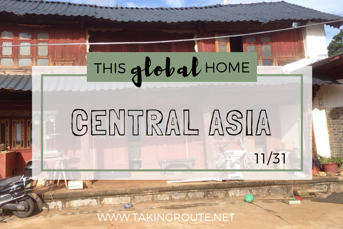 This Global Home | Day 11: Central Asia