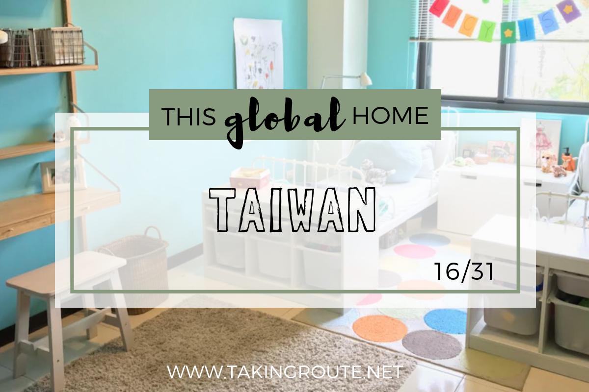 This Global Home | Day 16: Taiwan