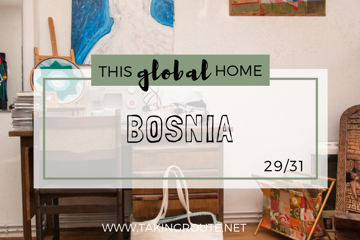 This Global Home | Day 29: Bosnia