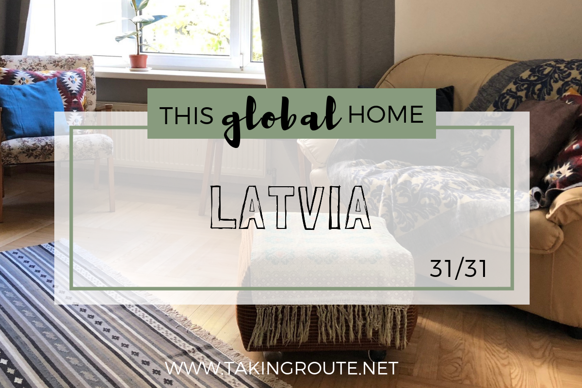 This Global Home | Day 31: Latvia