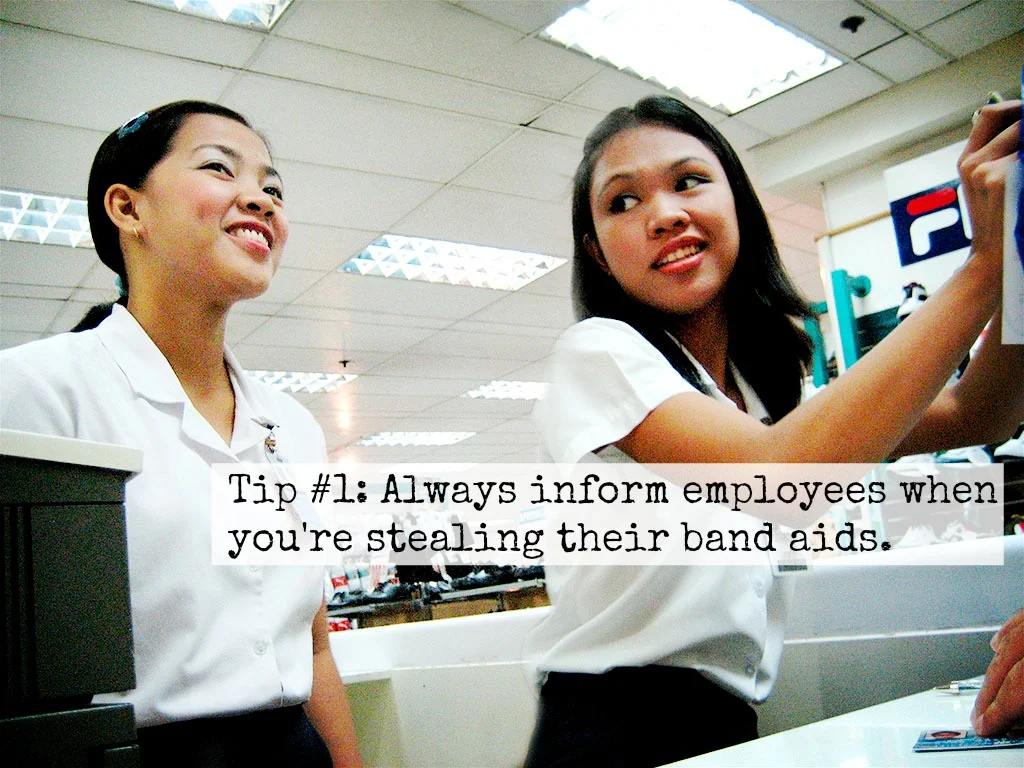 Tip #1: Always inform employees when you're stealing their band aids.