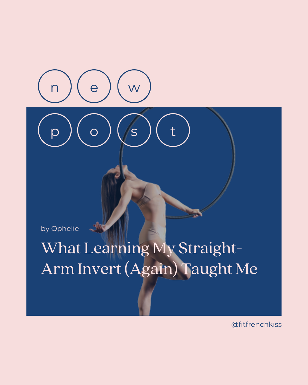 What Learning My Straight-Arm Invert (Again) Actually Taught Me