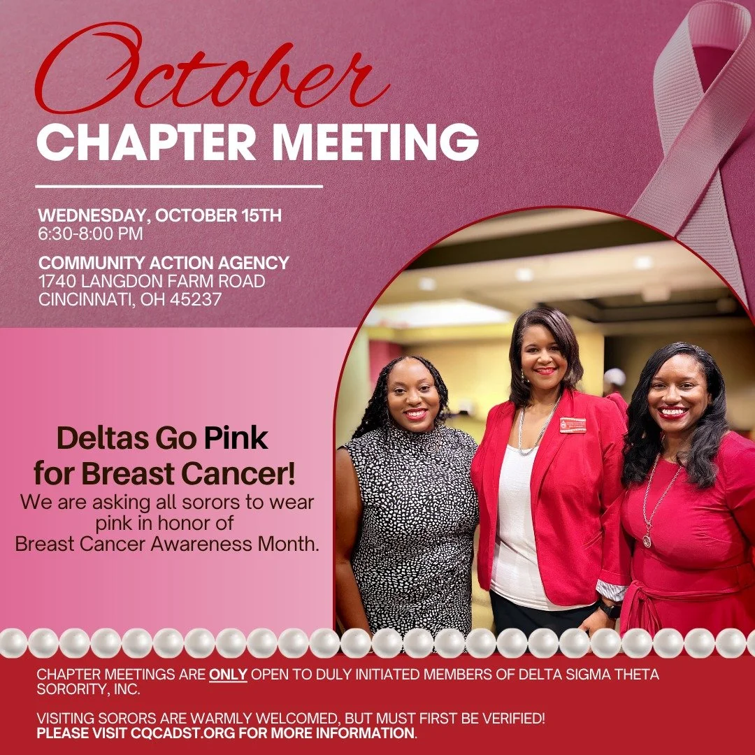 💗 October Chapter Meeting 
📅 Wed, Oct 15 | 6:30 PM
📍 Community Action Agency, 1740 Langdon Farm Rd, Cincinnati

Deltas Go Pink! Join us as we honor Breast Cancer Awareness Month. We&rsquo;re aiming for 100 sorors in pink to raise awareness and sho