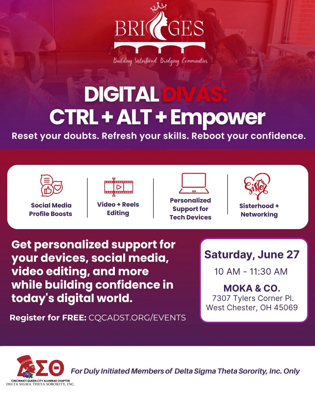 💻✨ Ctrl + Alt + Empower ✨💻

Need help with your laptop, tablet, smartphone, social media, or video editing? Join us for a hands-on tech session designed to help Sorors build confidence and stay connected in today's digital world.

📅 Saturday, June