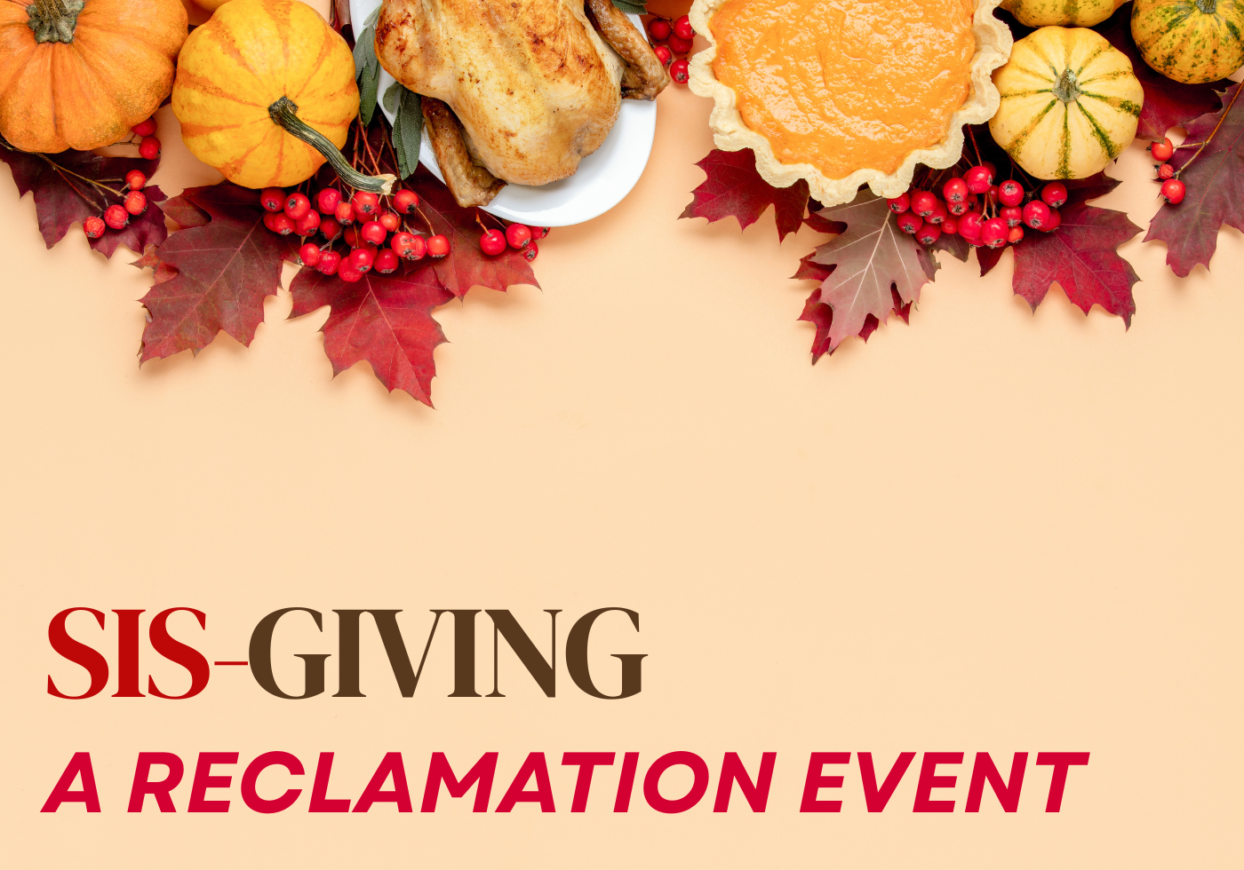 Sis Giving: A Reclamation Event