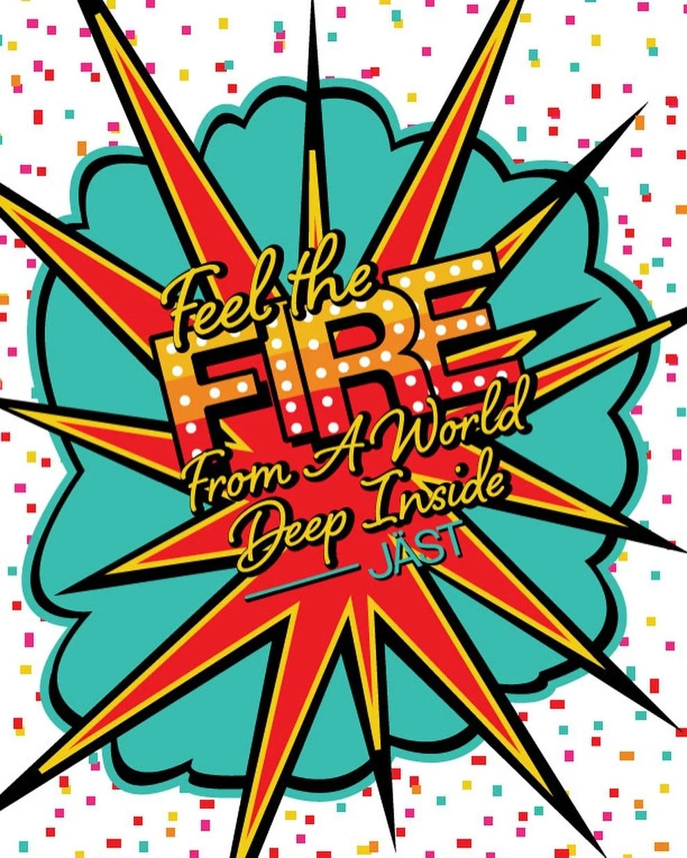 Feel the fire from a world deep inside &mdash; @jast_band_official 

This one was fun to work on. From their song Heartlight

#music #lyric #design #type #heartlight #jast #song #art #graphicdesign #artwork #band #rock #confetti #popart #colorful #ta
