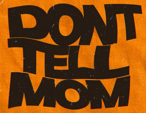 2 Primo & Friends present Don't Tell Mom