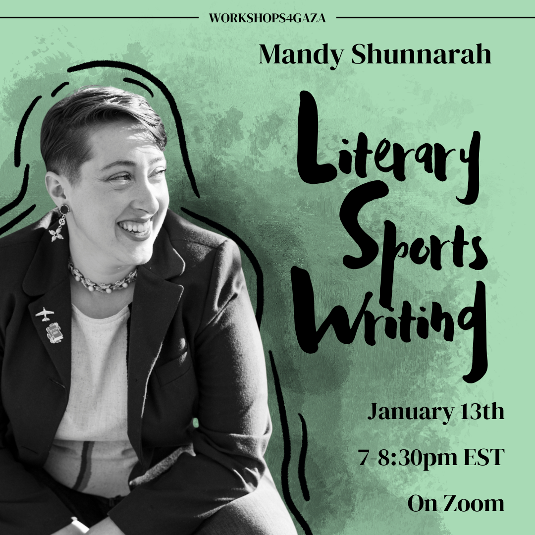 Register for my Literary Sportswriting Workshop through Workshops4Gaza!