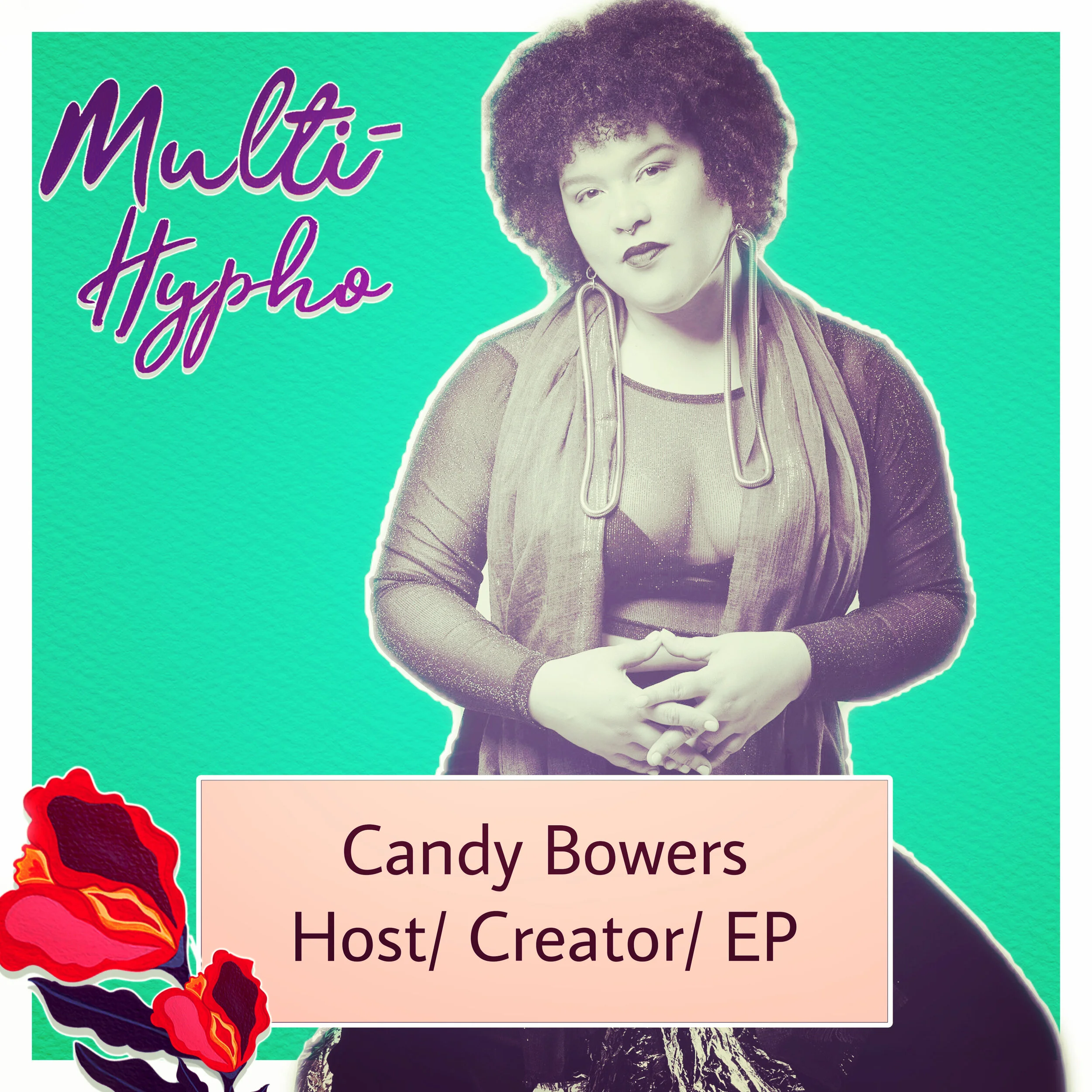 Candy Bowers-Host-Multi-Hypho
