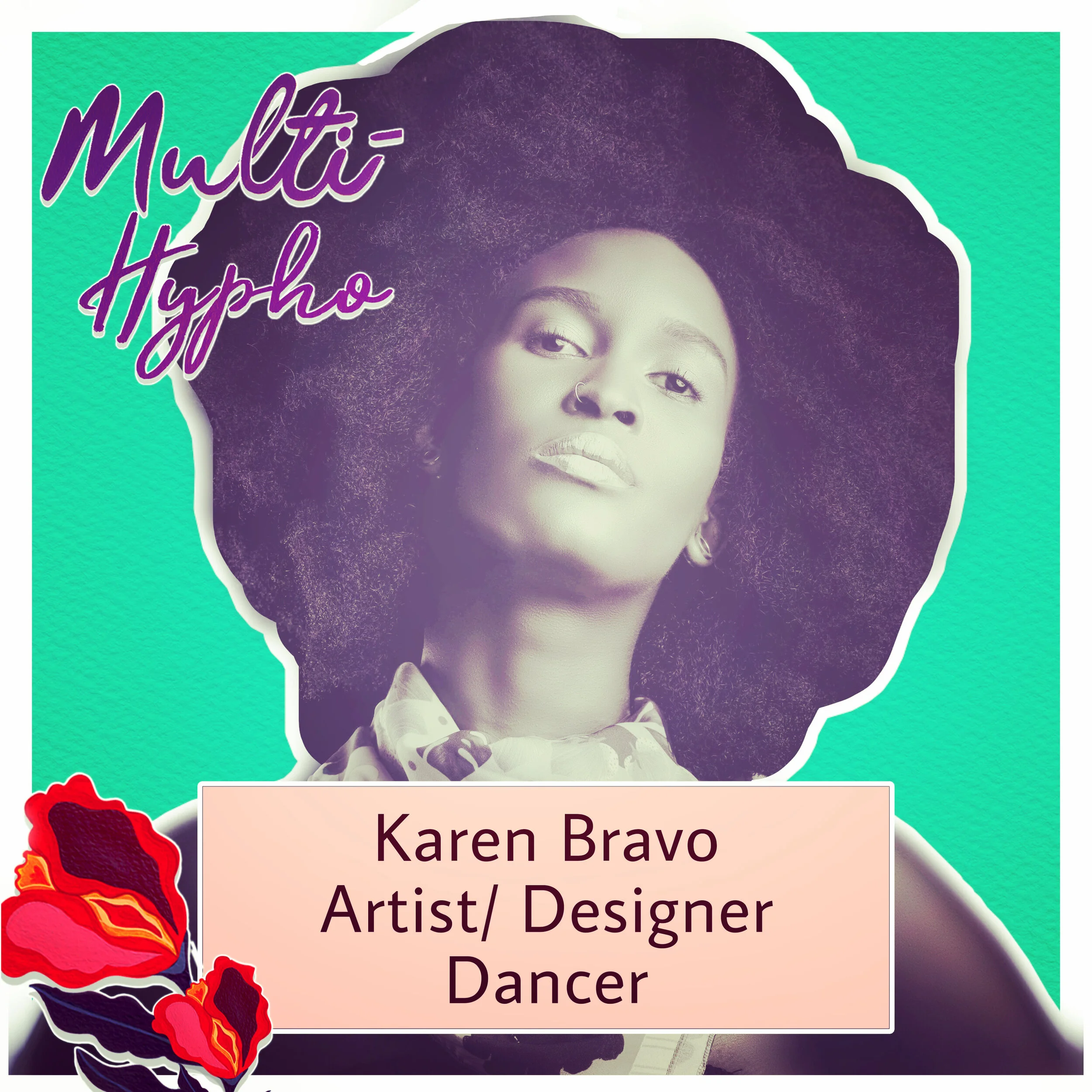 Karen Bravo-Artist-Multi-Hypho