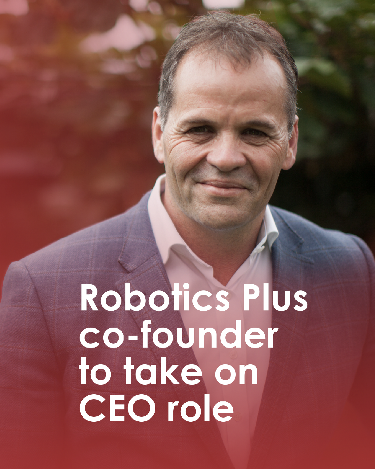 <strong>Robotics Plus co-founder to take on CEO role </strong>  
