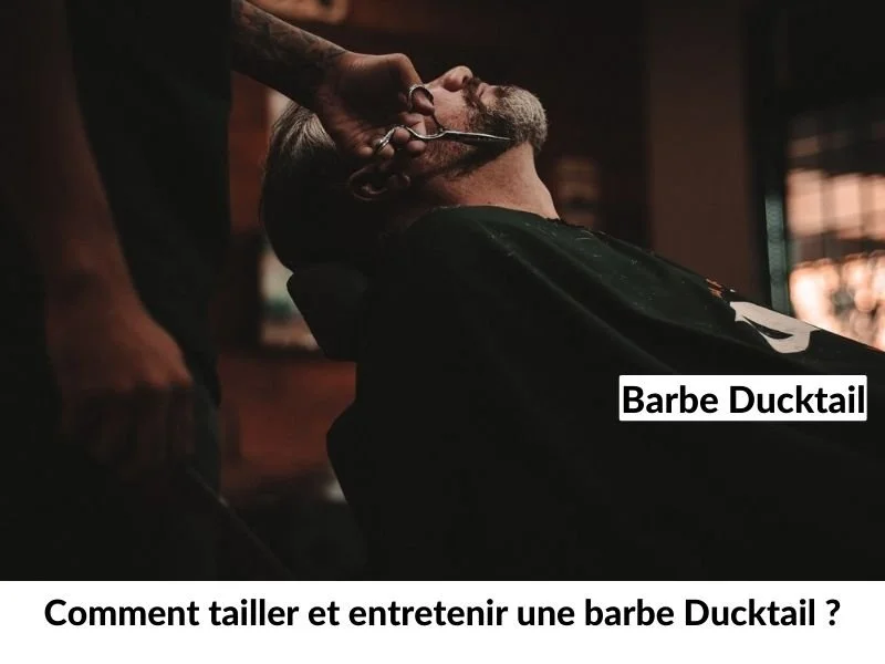 Comment tailler et entretenir une barbe Ducktail ?