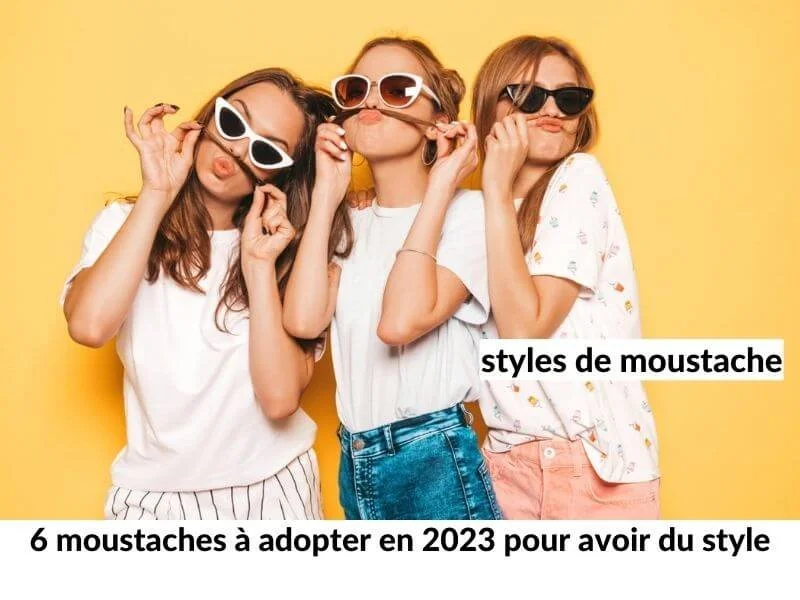 6 moustaches à adopter en 2023 pour avoir du style