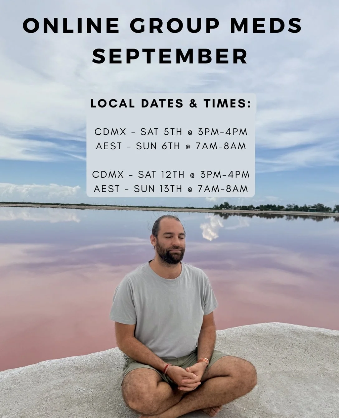 𝗦𝗲𝗽𝘁𝗲𝗺𝗯𝗲𝗿 𝗚𝗿𝗼𝘂𝗽 𝗠𝗲𝗱 𝗗𝗲𝘁𝗮𝗶𝗹𝘀⁣
⁣
Online Group Med is on for the next two weekends!⁣
⁣
Open to all Vedic Meditators ⁣
⁣
LOCAL DATES &amp; TIMES:⁣
⁣
🇲🇽 CST - SAT 5TH @ 3PM-4PM⁣
🇦🇺 AEST - SUN 6TH @ 7AM-8AM⁣
⁣
🇲🇽 CST - SAT 12T