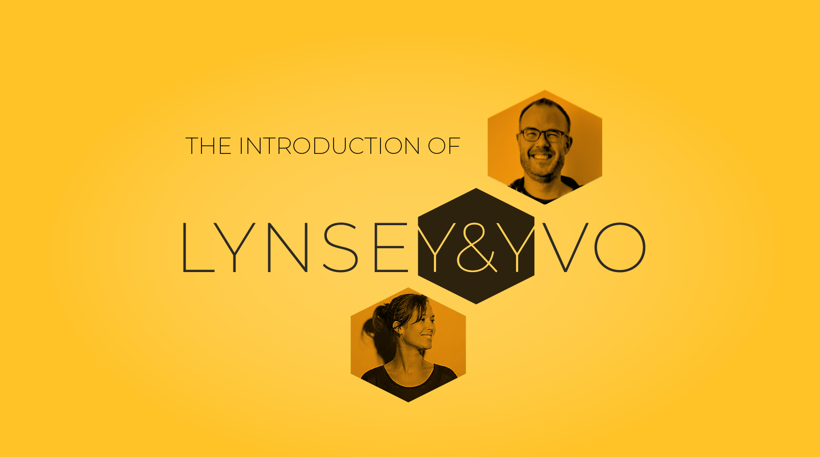 The introduction of Lynsey & Yvo