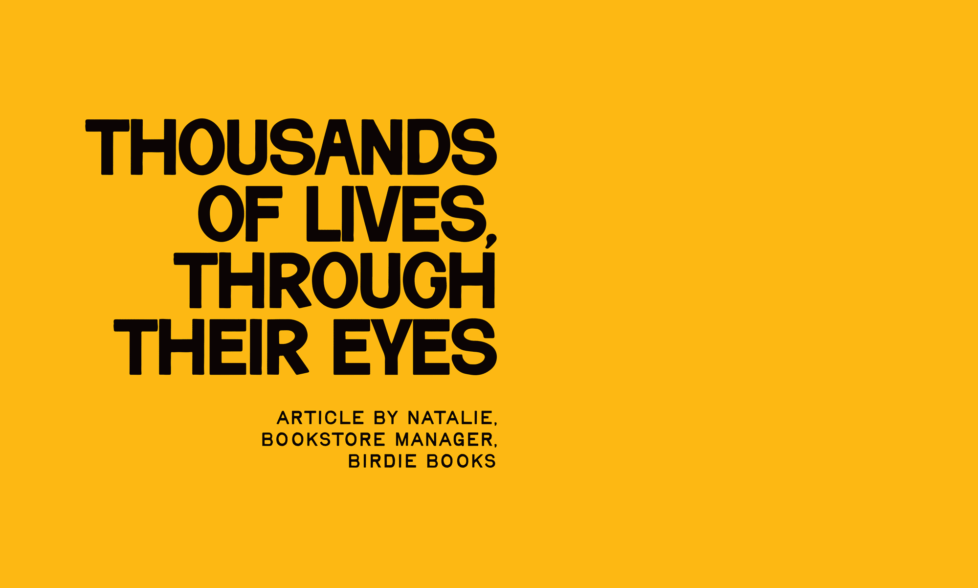 Thousands of lives, Through Their eyes
