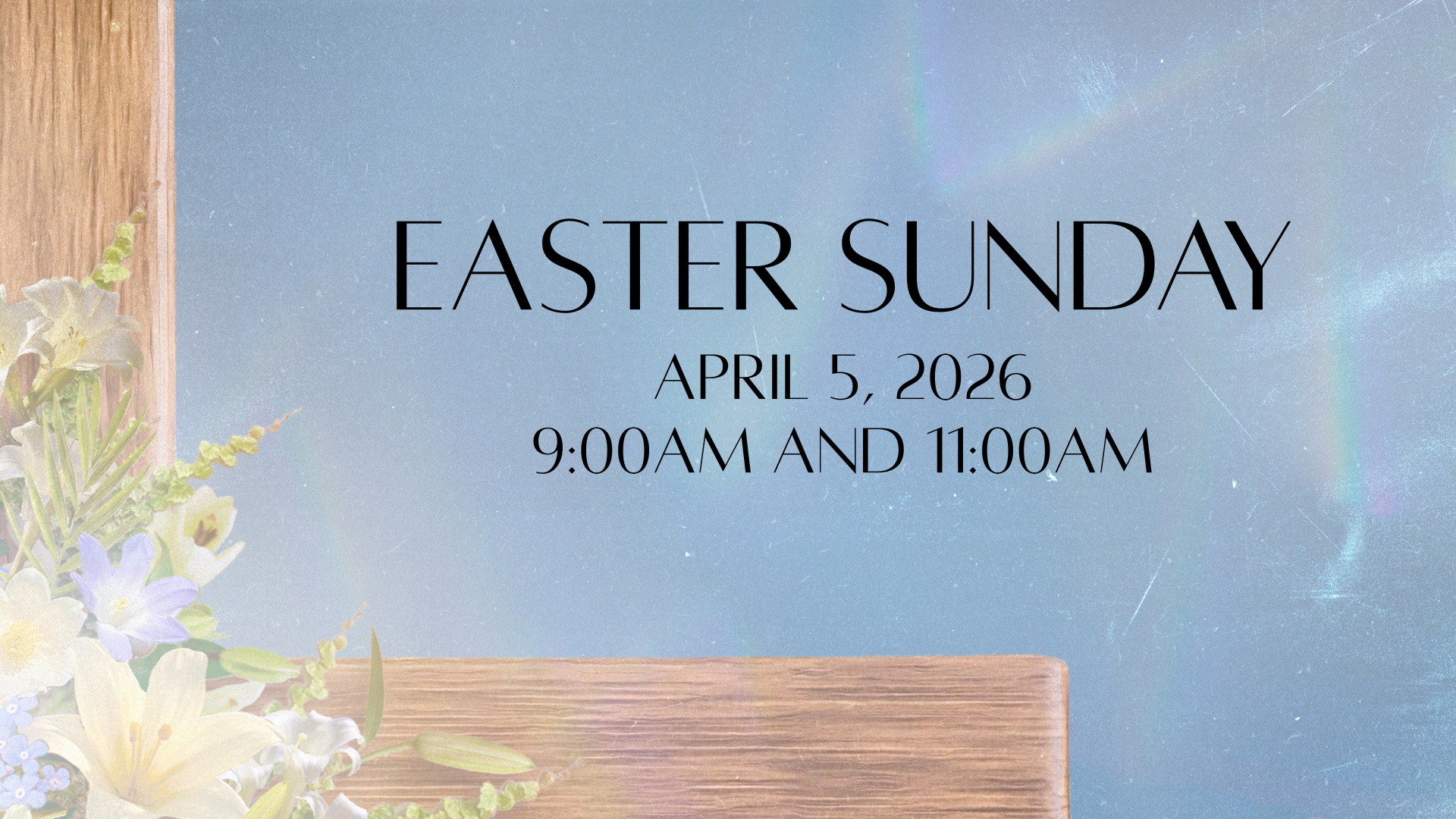 Easter Sunday Services - 9:00am and 11:00am (with Brunch at 12:15pm)