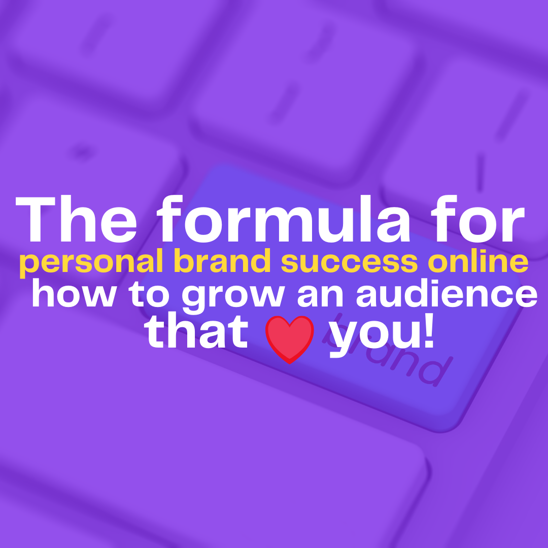 The formula for personal brand success online - how to grow an audience that loves you! episode artwork