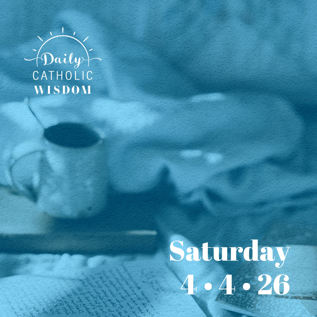 Wisdom from the Liturgy of the Hours