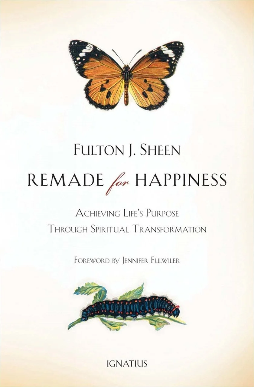Remade for Happiness: Achieving Life’s Purpose through Spiritual Transformation