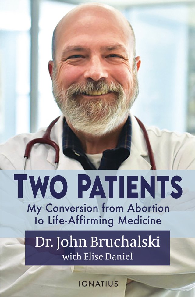Two Patients: My Conversion from Abortion to Life-Affirming Medicine