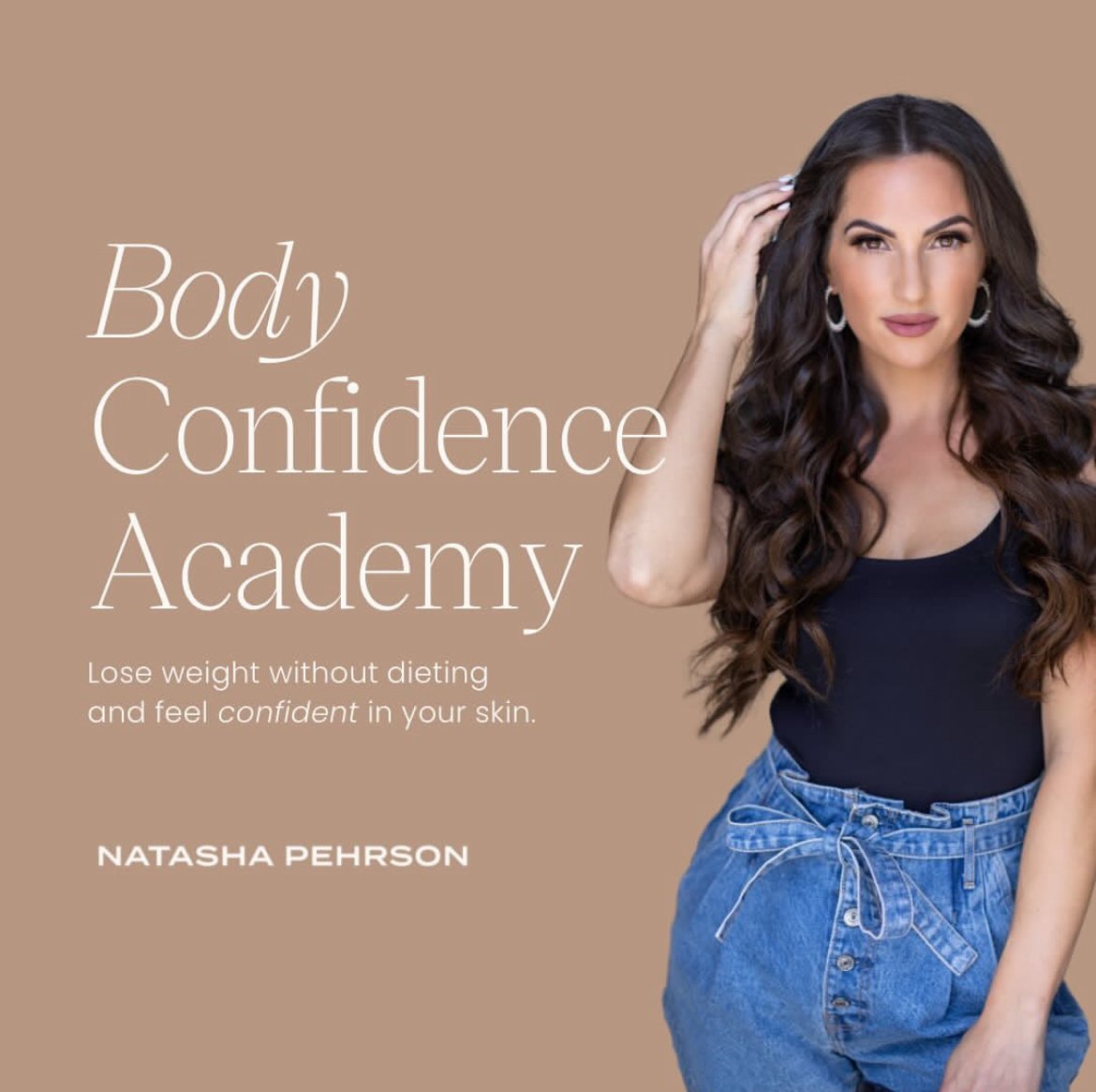 Transform Your Life with the Body Confidence Academy — Natasha Pehrson