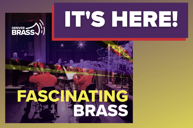 IT'S HERE! Denver Brass releases Fascinating Brass