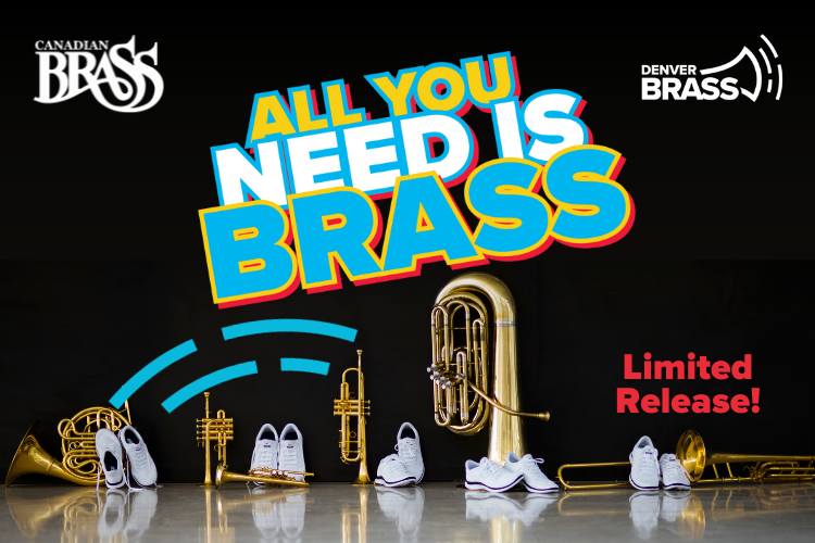 All You Need is Brass!: Canadian Brass meets The Denver Brass