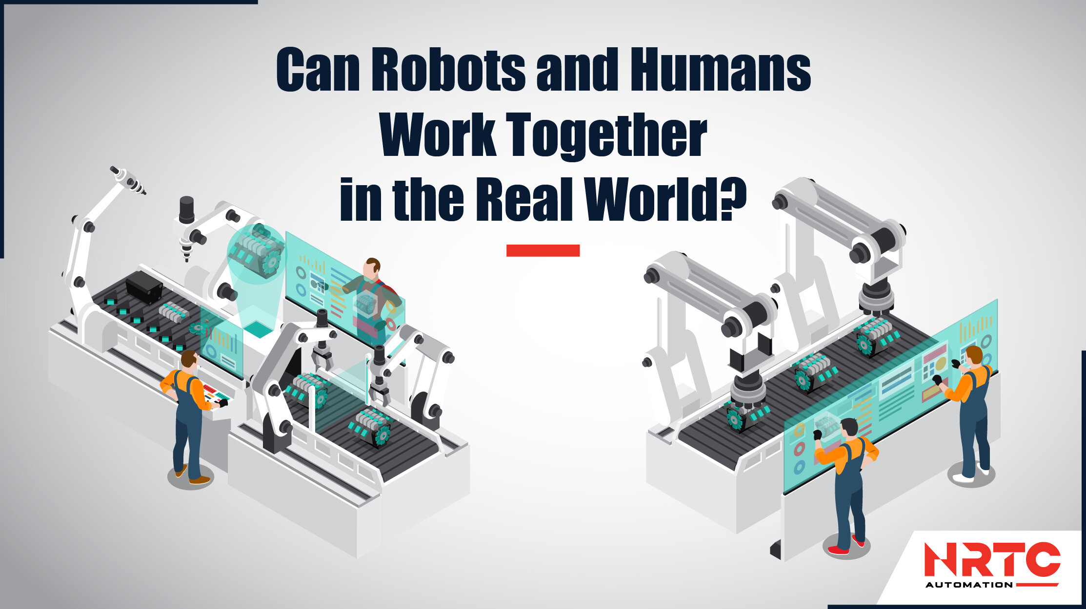 Can Robots and Together in the Real World? — Automation